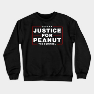 Justice For Peanut The Squirrel Crewneck Sweatshirt