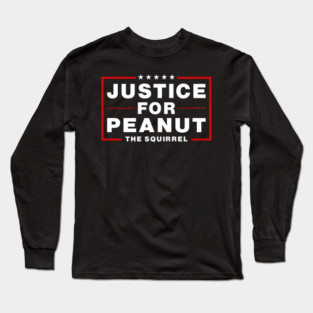 Justice For Peanut The Squirrel Long Sleeve T-Shirt