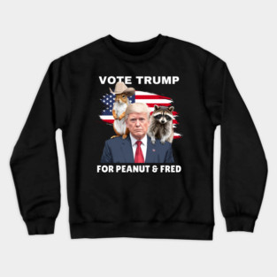 Vote Trump For Peanut and Fred Crewneck Sweatshirt
