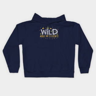 Wild About My Students Kids Hoodie
