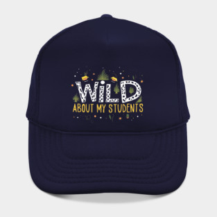 Wild About My Students Hat