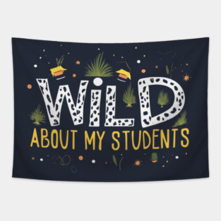 Wild About My Students Tapestry