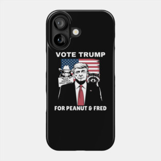 Vote Trump For Peanut and Fred Phone Case