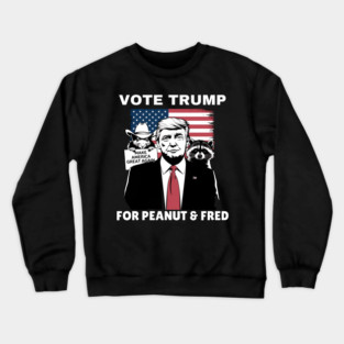 Vote Trump For Peanut and Fred Crewneck Sweatshirt