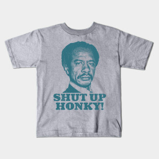 Shut Up Honky!  The Jeffersons Vintage Kids T-Shirt