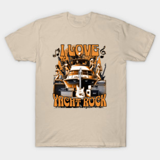 I love Yacht Rock Music Retro Vintage Vibe T-Shirt
