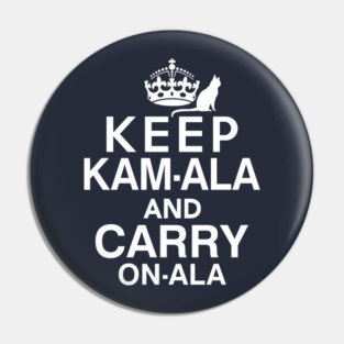 Keep Kamala and Carry On-ala Pin