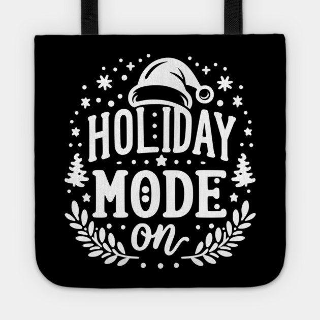 Holiday Mode On Tote by Frank Ring
