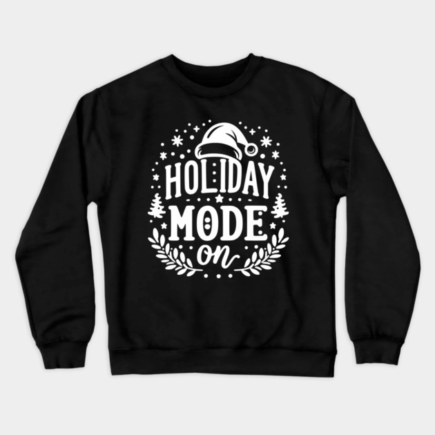 Holiday Mode On Crewneck Sweatshirt by Frank Ring