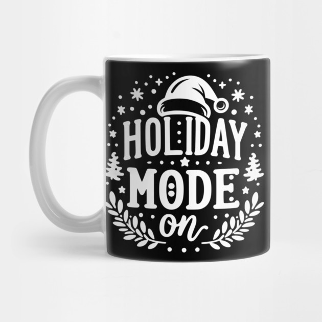 Holiday Mode On by Frank Ring