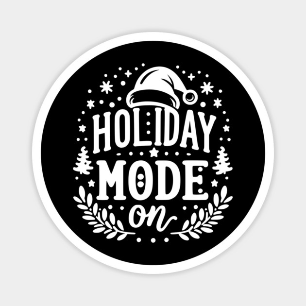 Holiday Mode On Magnet by Frank Ring