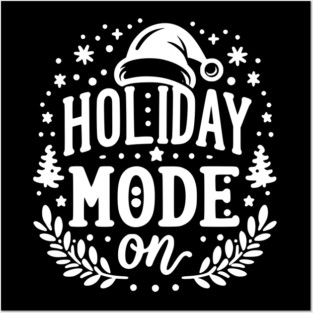 Holiday Mode On Posters and Art