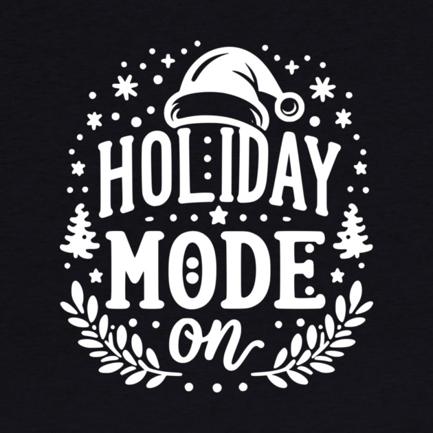 Holiday Mode On by Frank Ring