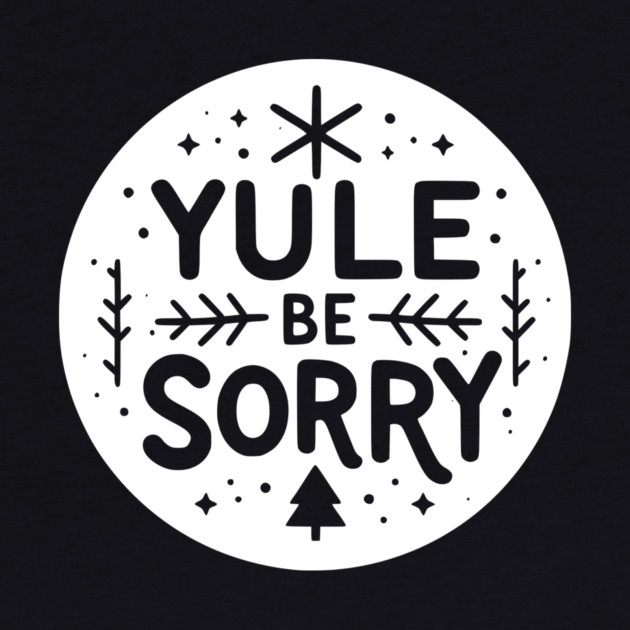 Yule Be Sorry by Frank Ring