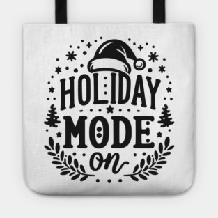 Holiday Mode On Tote