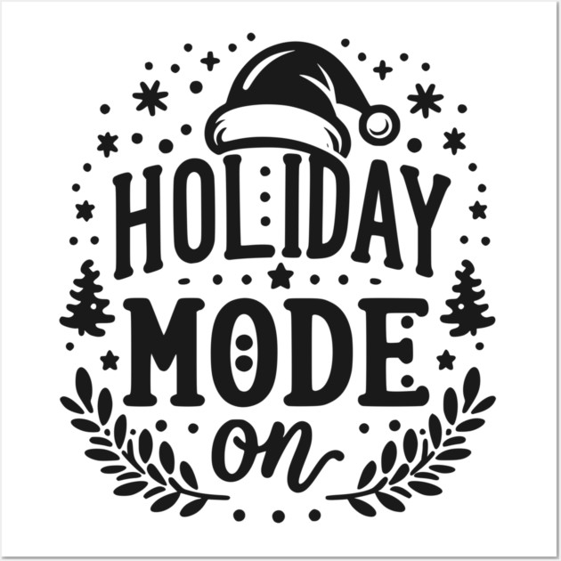 Holiday Mode On Wall Art by Frank Ring