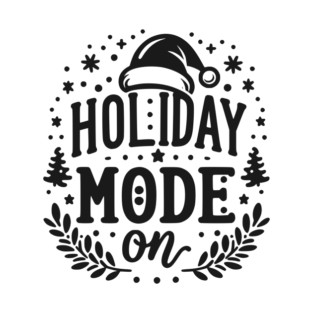 Holiday Mode On T-Shirt