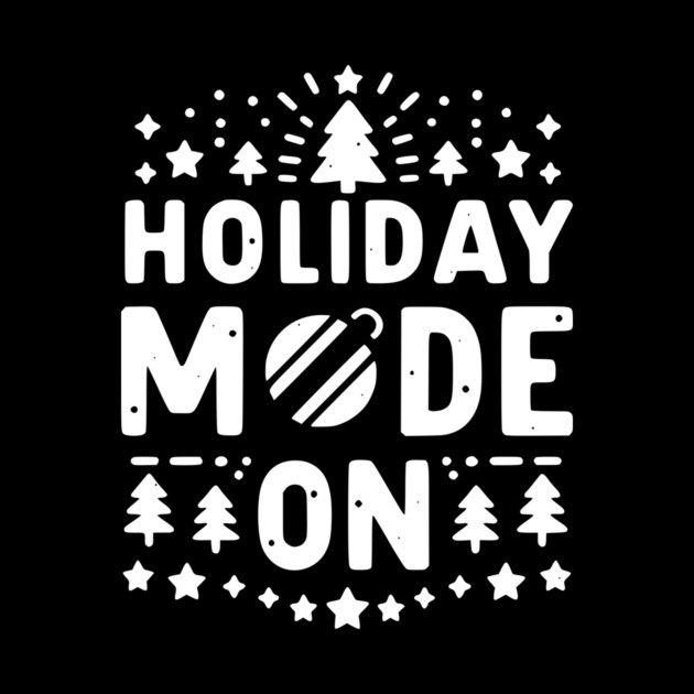 Holiday Mode On by Frank Ring