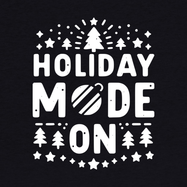 Holiday Mode On by Frank Ring