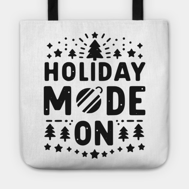 Holiday Mode On Tote by Frank Ring