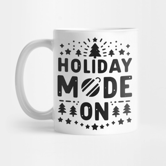 Holiday Mode On by Frank Ring
