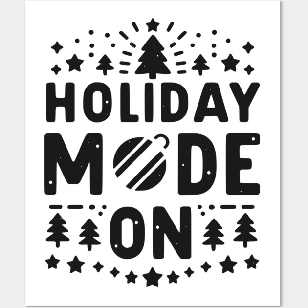 Holiday Mode On Wall Art by Frank Ring