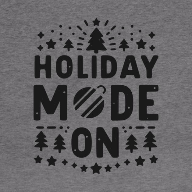 Holiday Mode On by Frank Ring