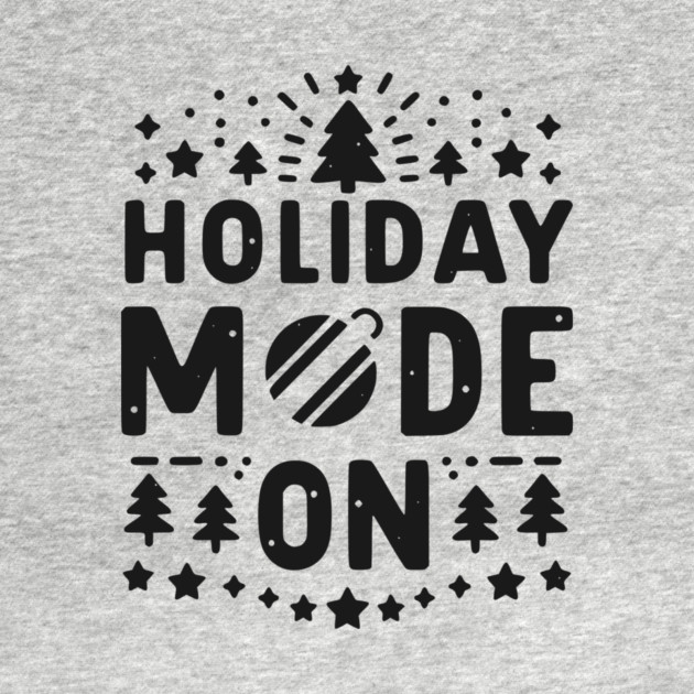 Holiday Mode On by Frank Ring
