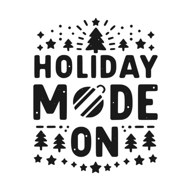 Holiday Mode On by Frank Ring