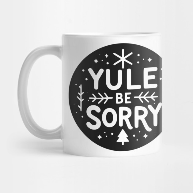 Yule Be Sorry by Frank Ring
