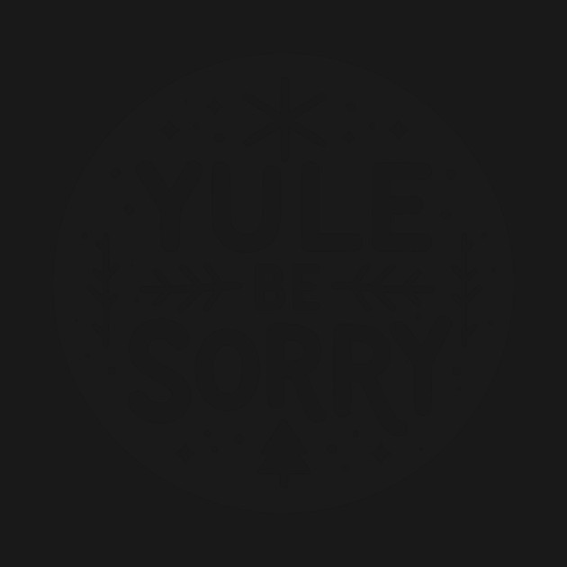 Yule Be Sorry by Frank Ring