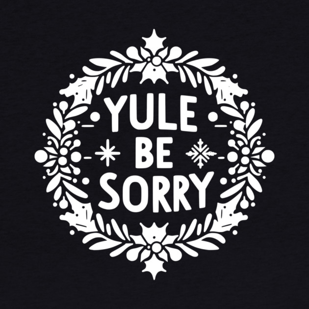 Yule Be Sorry by Frank Ring
