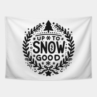 Up to Snow Good Tapestry