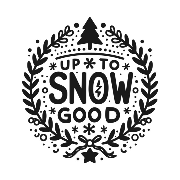 Up to Snow Good by Frank Ring