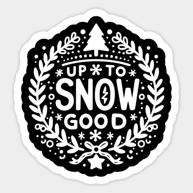 Up to Snow Good Sticker by Frank Ring
