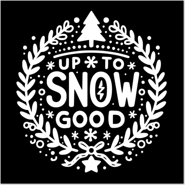 Up to Snow Good Wall Art by Frank Ring