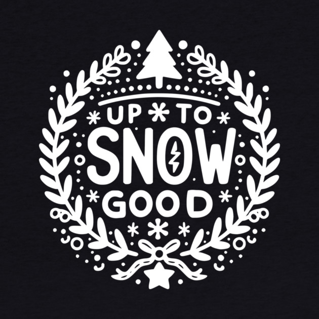 Up to Snow Good by Frank Ring