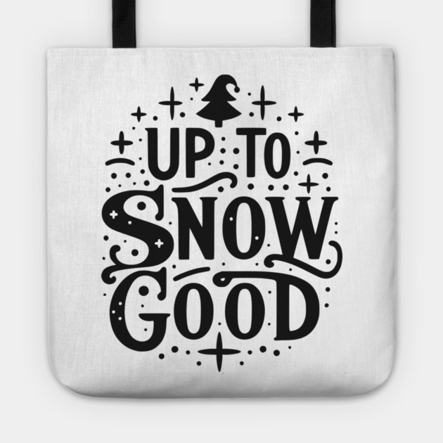 Up to Snow Good Tote by Frank Ring