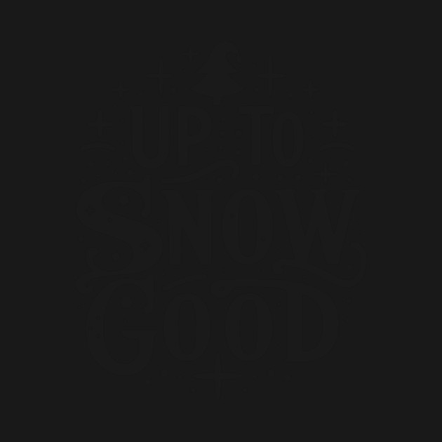 Up to Snow Good by Frank Ring