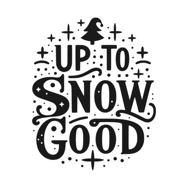 Up to Snow Good by Frank Ring