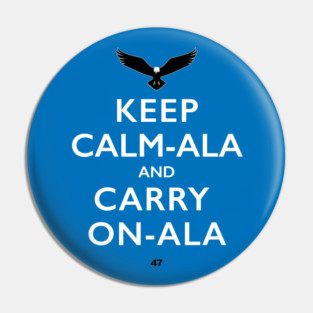 Keep Calm-ala and Carry On-ala Pin