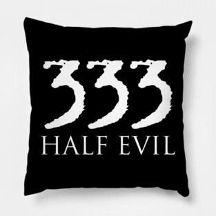 333 HALF EVIL Pillow