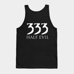 333 HALF EVIL Tank Top