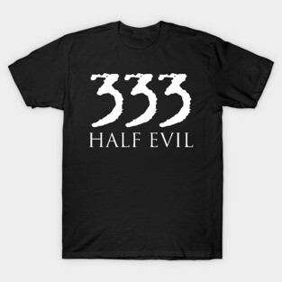 333 HALF EVIL T-Shirt