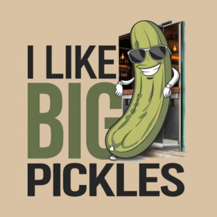 Funny Pickle Cartoon Design | I Like Big Pickles Humorous Art T-Shirt