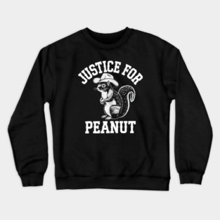 Justice For Peanut The Squirrel Tee - Peanut Squirre Crewneck Sweatshirt