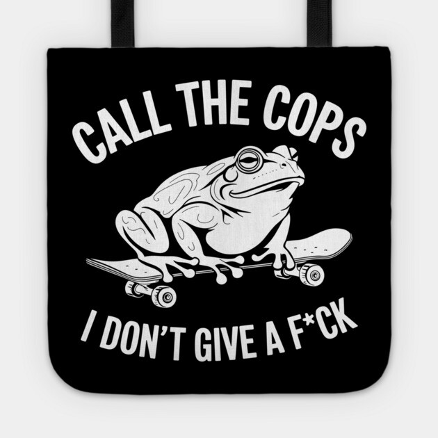 Call the Cops I Don't Give A F*ck Sarcastic Nonconformist Rebel Tote by Anticorporati