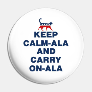 Keep Calm-ala and Carry On-ala Pin