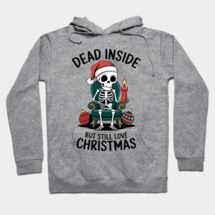 Dead Inside but Still Love Christmas Hoodie