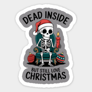Dead Inside but Still Love Christmas Magnet